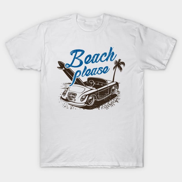 Beach Please. Funny Beach Shirt. T-Shirt by KsuAnn